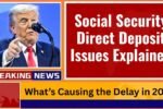 Social Security Direct Deposit Issues Explained
