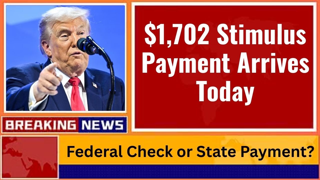$1702 Stimulus Payment Arrives Today
